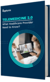 telemedicine-2-0-a-comprehensive-guide-on-what-healthcare-providers-need-to-know