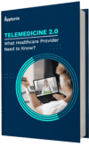 telemedicine-2-0-a-comprehensive-guide-on-what-healthcare-providers-need-to-know